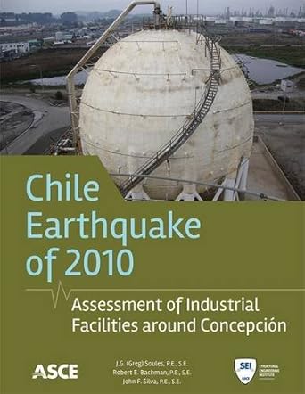 chili earthquake 2010 assessment of industrial facilities around concepcion 1st edition j g soules ,robert e