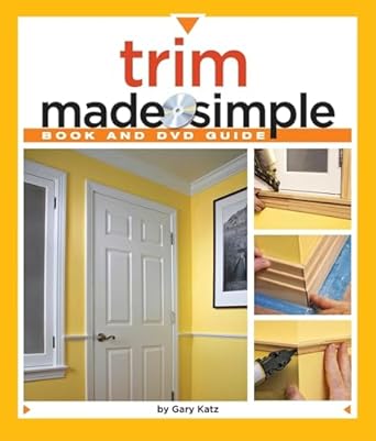trim made simple a book and step by step companion dvd 1st edition gary m katz 1600850545, 978-1600850547
