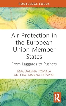 air protection in the european union member states 1st edition magdalena tomala ,katarzyna dospial borysiak