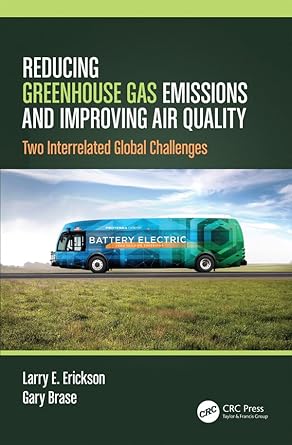 reducing greenhouse gas emissions and improving air quality two interrelated global challenges 1st edition