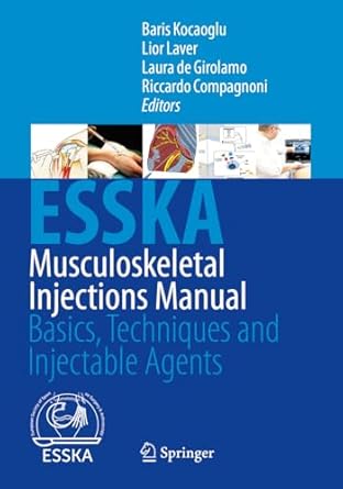 musculoskeletal injections manual basics techniques and injectable agents 1st edition baris kocaoglu ,lior