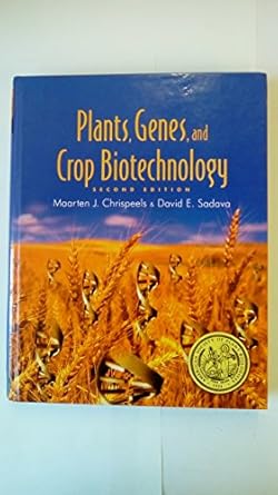 plants genes and crop biotechnology 1st edition maarten j chrispeels ,david e sadava 0763715867,