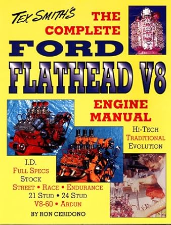 the complete ford flathead v8 engine manual 1st edition ron ceridono 1884089119, 978-1884089114