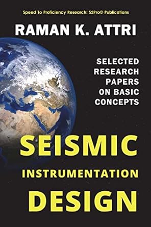 Seismic Instrumentation Design Selected Research Papers On Basic Concepts