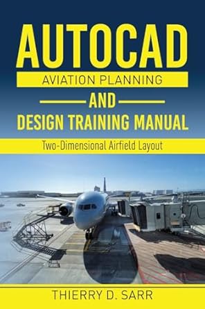 autocad aviation planning and design training manual two dimensional airfield layout 1st edition thierry d