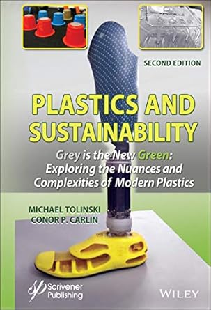 plastics and sustainability grey is the new green exploring the nuances and complexities of modern plastics