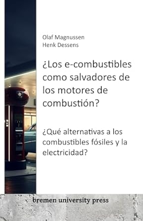 los e combustibles como salvadores de los motores de combustion que alternativas a los combustibles fosiles y