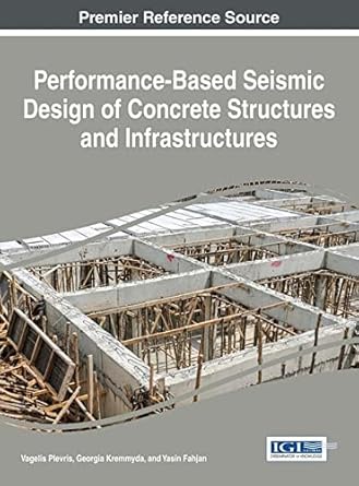 performance based seismic design of concrete structures and infrastructures book 1st edition vagelis plevris