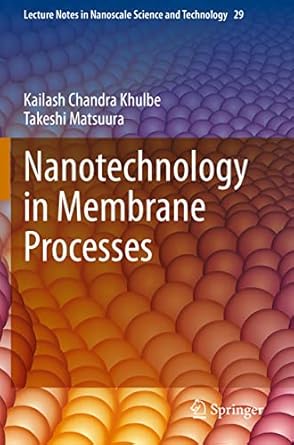 nanotechnology in membrane processes 1st edition kailash chandra khulbe ,takeshi matsuura 3030641856,