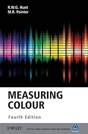 measuring colour 1st edition r w g hunt ,m r pointer 1119975379, 978-1119975373