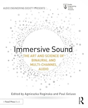 immersive sound the art and science of binaural and multi channel audio 1st edition paul gelusoagnieszka