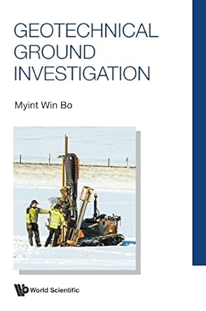 geotechnical ground investigation 1st edition myint win bo 9811236720, 978-9811236723