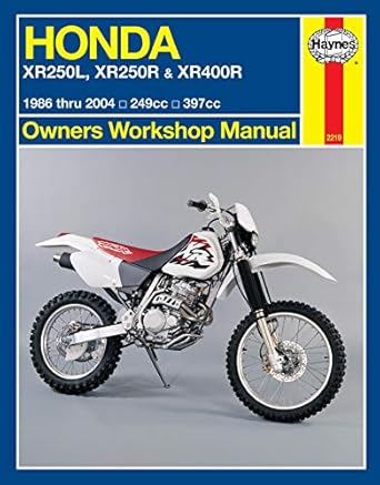 honda xr250l xr250r and xr400r 1986 thru 2004 249cc 397xx 1st edition editors of haynes manuals 1620920964,