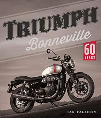 triumph bonneville 60 years 1st edition ian falloon 076036091x, 978-0760360910