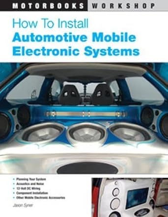 how to install automotive mobile electronic systems 1st edition jason syner 0760331774, 978-0760331774