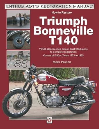 how to restore triumph bonneville t140 1st edition mark paxton 1787111490, 978-1787111493