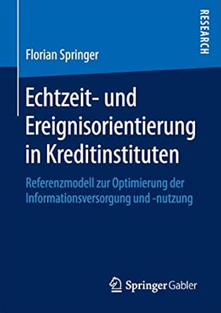echtzeit und ereignisorientierung in kreditinstituten referenzmodell zur optimierung der