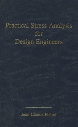 practical stress analysis for design engineers design and analysis of aerospace vehicle structures 1st
