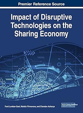 impact of disruptive technologies on the sharing economy 1st edition ford lumban gaol ,natalia filimonova
