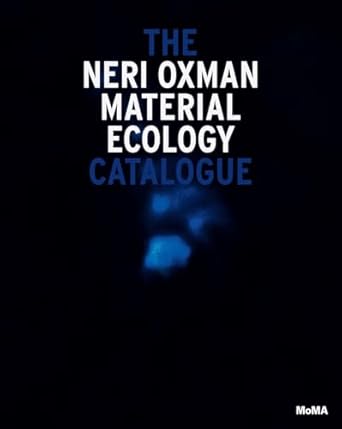 neri oxman material ecology 1st edition paola antonelli ,neri oxman ,anna burckhardt ,hadas a steiner