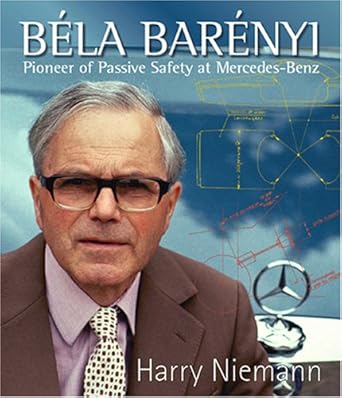 bela barenyi pioneer of passive safety at mercedes benz 1st edition harry niemann 1933123028, 978-1933123028