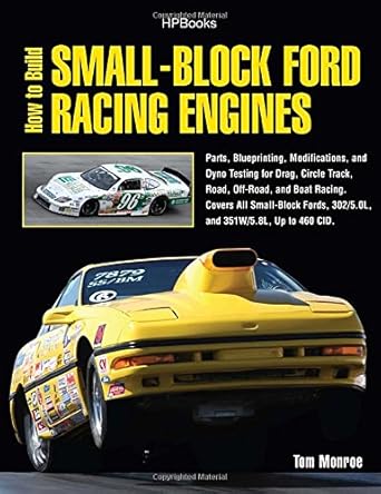 how to build small block ford racing engines hp1536 parts blueprinting modifications and dyno testing for