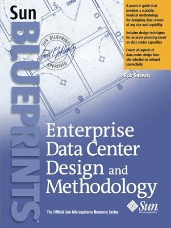 enterprise data center design and methodology 1st edition rob snevely 0130473936, 978-0130473936