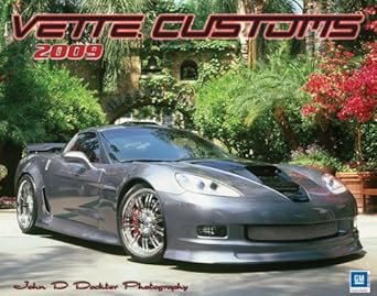 vette customs 2009 corvette calendar 1st edition john d dockter 097720197x, 978-0977201976