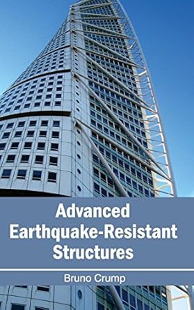 advanced earthquake resistant structures 1st edition bruno crump 1632380145, 978-1632380142