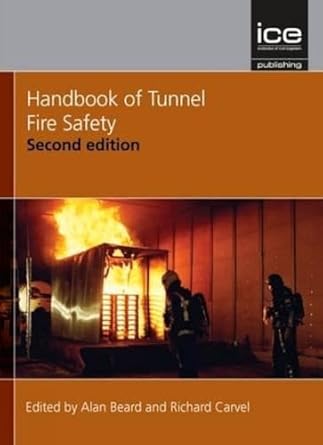 handbook of tunnel fire safety 1st edition alan beard ,richard carvel 0727741535, 978-0727741530