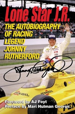 lone star j r the autobiography of racing legend johnny rutherford 1st edition johnny rutherford ,david craft
