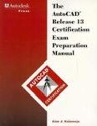 autocad release 13 certification exam prep manual 1st edition alan j kalameja 0827375158, 978-0827375154