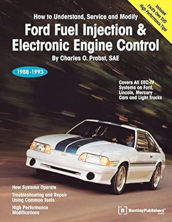 ford fuel injection and electronic engine control how to understand service and modify all eec iv systems on