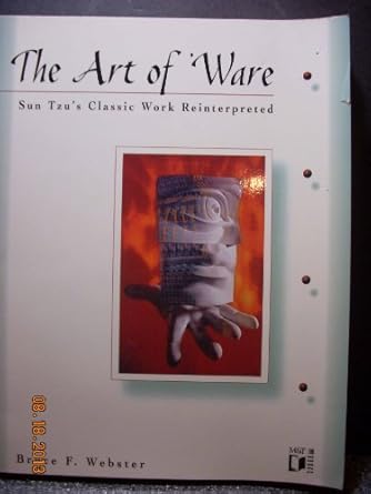 the art of ware sun tzus classic work reinterpreted 1st edition bruce f webster 1558513965, 978-1558513969