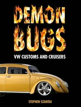 demon bugs vw customs and cruisers 1st edition stephan szantai ,dean kirsten 0760331626, 978-0760331620