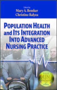population health and its integration into advanced nursing practice 1st edition mary bemker ,christine