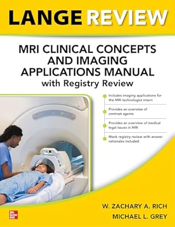 lange review mri clinical concepts and imaging applications manual with registry review 1st edition w zachary