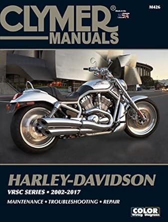harley davidson vrsc series clymer manual 2002 2017 maintenance troubleshooting repair 1st edition clymer