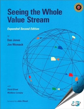 seeing the whole value stream 1st edition dan jones ,jim womack ,john shook ,david brunt ,matthew lovejoy