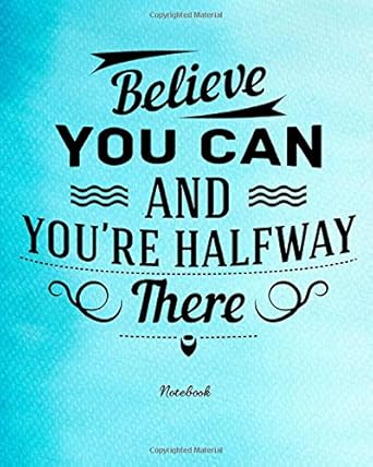 believe you can and you are half way there notebook motivation gift appreciation note book pad journal