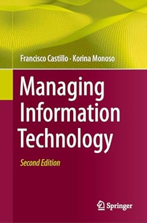 managing information technology 1st edition francisco castillo ,korina monoso 3031390156, 978-3031390159