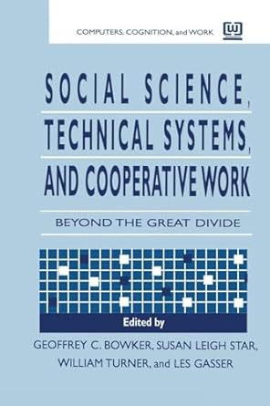 social science technical systems and cooperative work 1st edition geoffrey bowker ,susan leigh star ,les