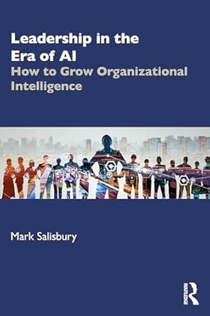 leadership in the era of ai 1st edition mark salisbury 1032820713, 978-1032820712
