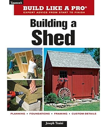 building a shed 1st edition joseph truini 1561589667, 978-1561589661