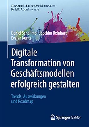 digitale transformation von geschaftsmodellen erfolgreich gestalten trends auswirkungen und roadmap 1st