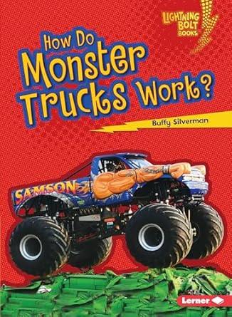 how do monster trucks work how vehicles work 1st edition buffy silverman 1467796832, 978-1467796835