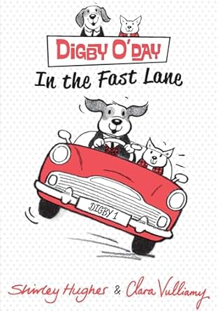 digby oday in the fast lane 1st edition shirley hughes ,clara vulliamy 0763673692, 978-0763673697