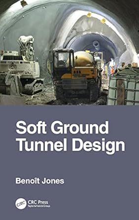 soft ground tunnel design 1st edition benoit jones 0367419599, 978-0367419592