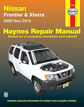 nissan frontier and xterra 2005 thru 2014 haynes repair manual 1st edition john h haynes 1620922371,