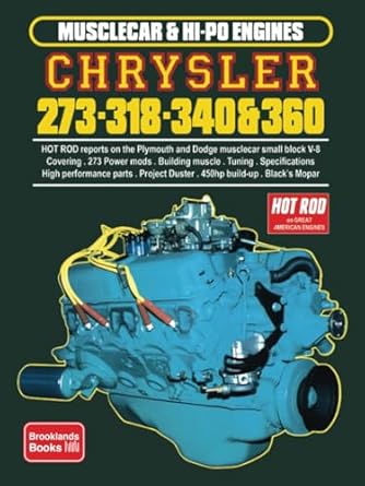 musclecar and hi po engines chrysler 273 318 340 and 360 1st edition brooklands books ltd 185520102x,